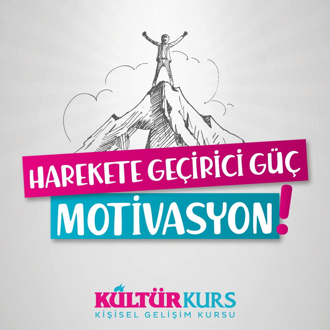 Harekete Geçirici Güç Motivasyon!